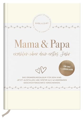 Mama und Papa erzählen über dein erstes Jahr: Das Original. Erinnerungsalbum für Babys erstes Jahr – Haltet die schönsten Momente fest. Das perfekte Geschenk für werdende Eltern