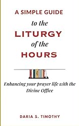 A Simple Guide to the Liturgy of the