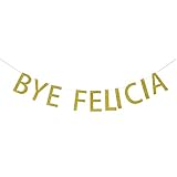 Gold Glitter Bye Felicia Banner | Going Away Party Decorations | Funny Banner Bunting | Photo Props | Graduation Banner | Job Change | Career Change