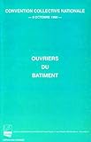 OUVRIERS DU BATIMENT. CONVENTION COLLECTIVE NATIONALE 8 OCTOBRE 1990. EDITION 20: EDITION 2005 CORRIGEE (SEBTP) by 
