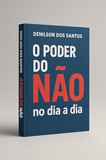 Livro O Poder do Não no Dia a Dia