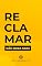 Livro RECLAMAR NÃO MUDA NADA