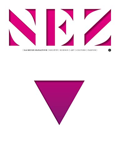 Nez - Numero 3 la Revue Olfactive Printemps Ete 2017 - le Sexe des Parfums by Dore Jeanne