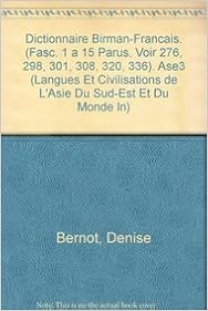 Dictionnaire Birman-francais. Fasc. 1 a 15 Parus, Voir 276, 298, 301, 308, 320, 336. Ase3 Dictionnaire Birman-francais. Fasc. 1 a 15 Parus, Voir 276, 298, 301, 308, 320, 336. Ase3