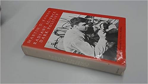 Radiant Science, Dark Politics: A Memoir of the Nuclear Age Radiant Science, Dark Politics: A Memoir of the Nuclear Age