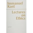 Kant: Lectures on Ethics (Hackett Classics)