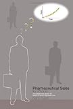 Image de Pharmaceutical Sales for Phools - The Beginners Guide for Medical Sales Representatives