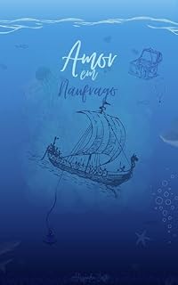 Livro Amor em Náufrago (Velejando entre Cicatrizes Livro 2)