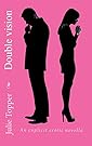 Double vision: An explicit erotic novella