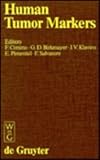 Human Tumor Markers : Proceedings of the International Conference Lacco Ameno d'Ischia, 3rd, Napoli, Italy, April 23-26, 1986, Cimino, F. and Birkmayer, Georg D., 3110109352