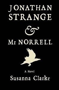Jonathan Strange & Mr Norrell by Clarke, Susanna (January 1, 2004) Hardcover