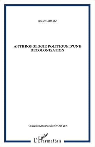 Amazon Com Anthropologie Politique D Une Decolonisation Anthropologie Critique French Edition 9782738489142 Althabe Gerard Books
