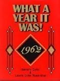 What a year it was! 1962