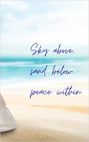 Sky Above Sand Below Peace Within Sky Above, Sand Below, Peace Within.: Summer Beach Vacation Journal: Mma,  Dr: 9798642041499: Amazon.com: Books