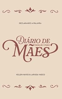 Livro Diário de oração para mães: Declarando a palavra