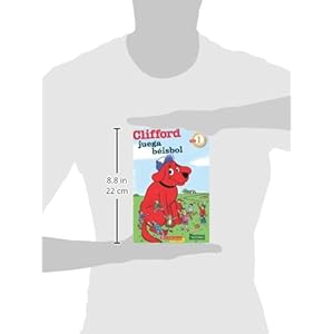 Lector de Scholastic Nivel 1: Clifford juega béisbol: (Spanish language edition of Scholastic Reader Level 1: Clifford Makes the Team) (Spanish Editi