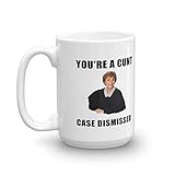 Tyna Ho Judge Judy, You are a cunt, case dismissed, memes, jokes, puns, banter, quotes, gifts, presents, ideas, good vibes, cool, crazy, cute Flawless Glaze Finish 15 Oz