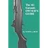 The M1 Garand Owner's Guide