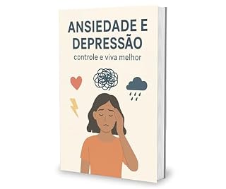 Livro ANSIEDADE - CONTROLE E VIVA MELHOR
