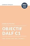 Objectif DALF C1 (French Edition) by