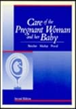 The Care of the Pregnant Woman and Her Baby, Beischer, Norman A. and Mackay, Eric V., 072950297X