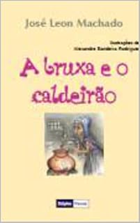 Livro A Bruxa e o Caldeirão