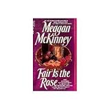 Front cover for the book Fair is the Rose by Meagan McKinney