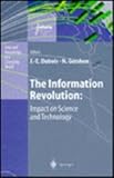 The Information Revolution : Impact on Science and Technology, , 3540608559
