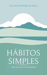 Livro Hábitos Simples : Para uma vida extraordinária