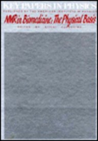 Nmr in Biomedicine: The Physical Basis (Key Papers in Physics)