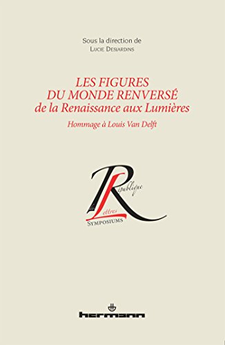 Les  figures du monde renversé de la Renaissance aux Lumières