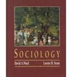 Sociology, Ward, David A. and Stone, Lorene, 0314064389
