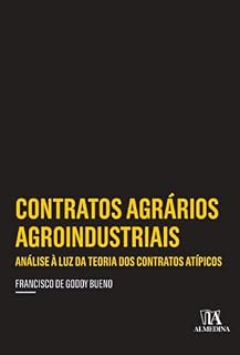 Livro Contratos Agrários Agroindustriais: Análise à Luz da Teoria dos Contratos Atípicos (Coleção Insper)