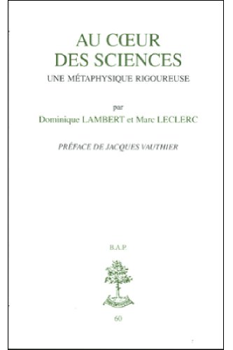 !Best Au cœur des sciences: Une métaphysique rigoureuse (Bibliothèque des Archives de philosophie) (F<br />[R.A.R]