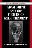 Adam Smith and the Virtues of Enlightenment, Griswold, Charles L., 0521621275