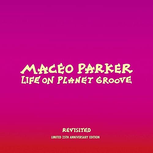 Parker, Maceo - Life on Planet Groove - Amazon.com Music