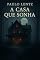 Livro A CASA QUE SONHA