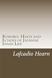 Kokoro: Hints and Echoes of Japanese Inner Life