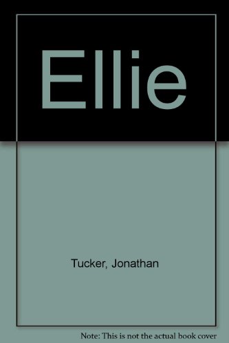 Ellie - A Child's Fight Against Leukemia by Jonathan Tucker