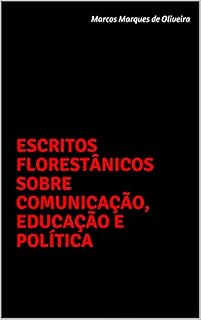 Livro Escritos Florestânicos sobre Comunicação, Educação e Política
