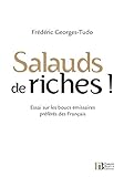 Salauds de riches ! - Essai sur les boucs émissaires préféré (French Edition) by 