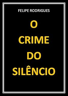 Livro O CRIME DO SILÊNCIO