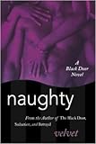 Naughty (A Black Door Novel) by