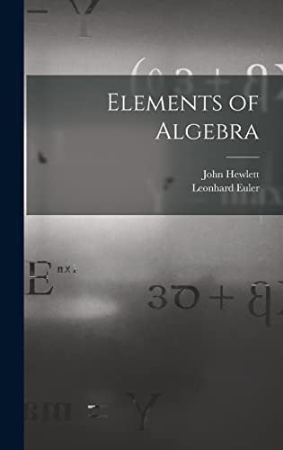 Euler's Elements of Algebra: Euler, Leonard: 9781899618798: Amazon