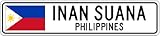 INAN SUANA, PHILIPPINES - Philippines Flag Aluminum City Sign - 9 x 36 Inches