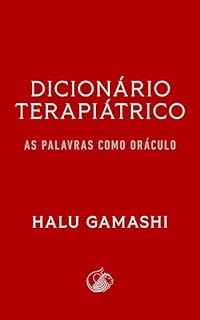 Livro Dicionário Terapiátrico: As Palavras como Oráculo