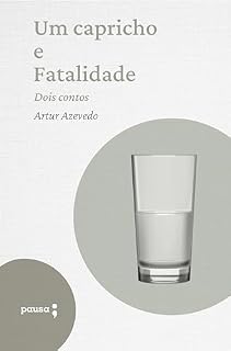 Livro Um capricho e fatalidade - dois contos