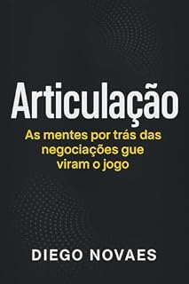 Livro Articulação - As mentes por trás das negociações que viram o jogo