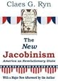 The New Jacobinism: America as Revolutionary State