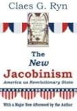The New Jacobinism: America as Revolutionary State